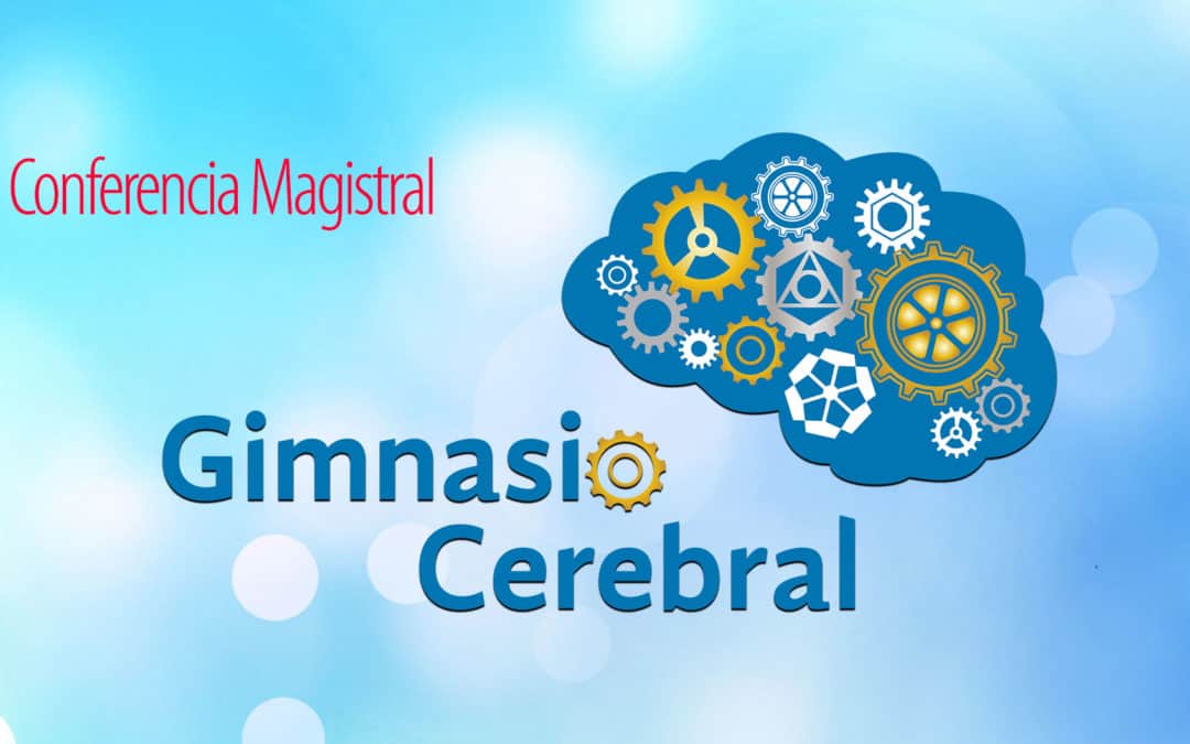 Conferencia: Gimnasio Cerebral